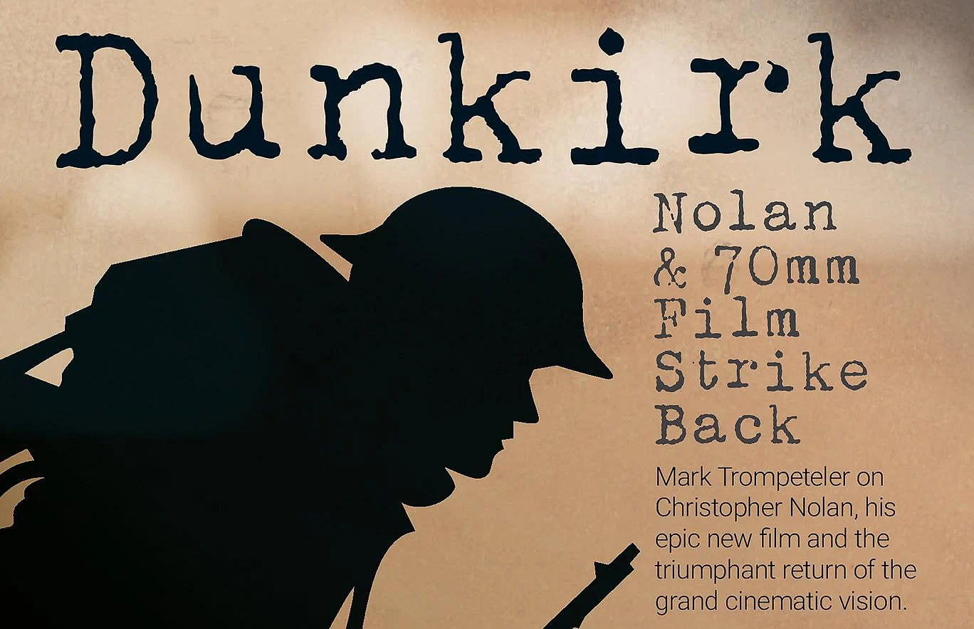 magazine article on Christopher Nolan's film DUNKIRK